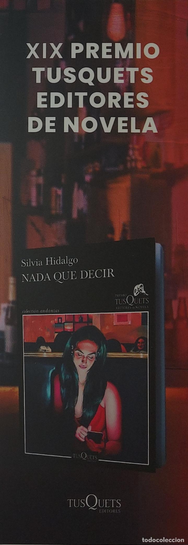 Coleccionismo Marcap&aacute;ginas: MARCAPAGINAS - TUSQUETS EDITORES - NADA QUE DECIR - SILVIA HIDALGO - XIX PREMIO DE NOVELA