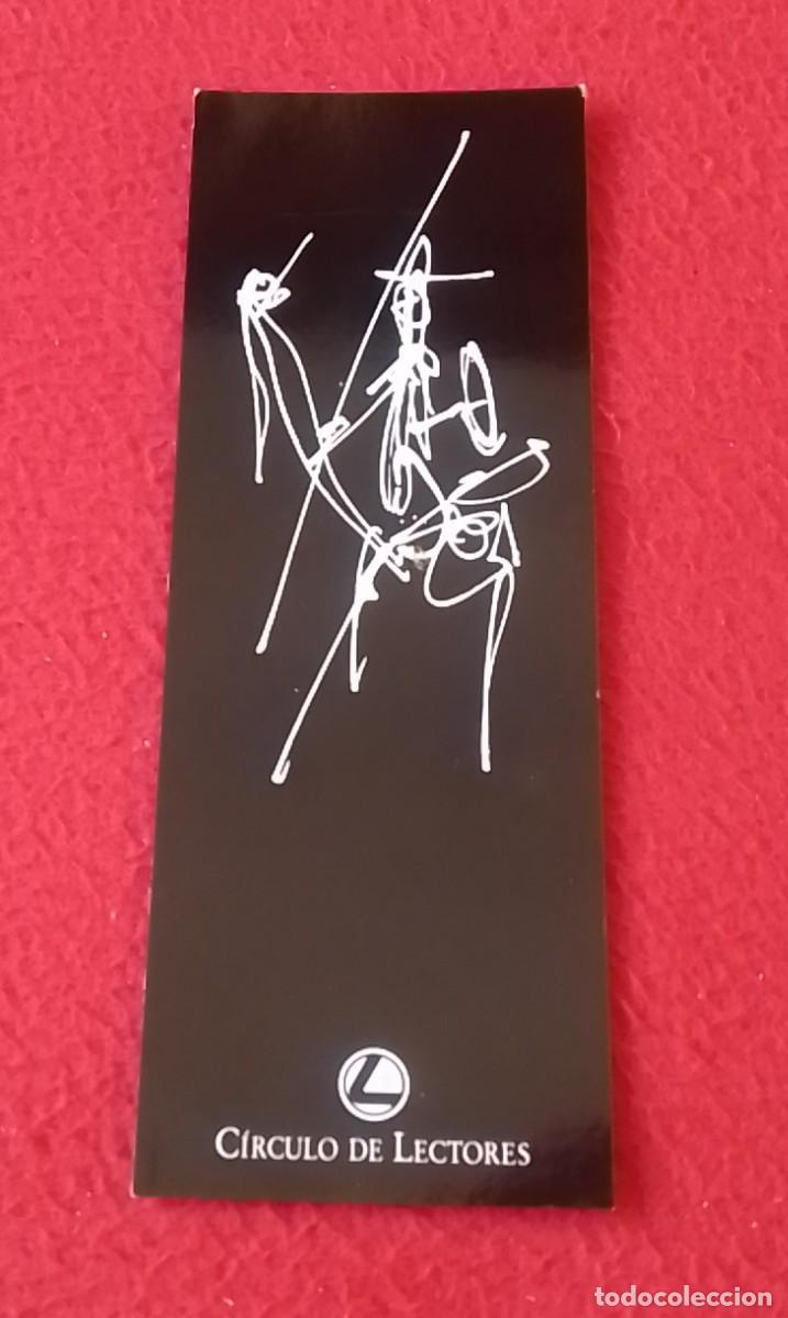 Collectables Bookmark: MARCAP&Aacute;GINAS BOOKMARK BOOK MARK PUNTO DE LIBRO LECTURA C&Iacute;RCULO DE LECTORES DON QUIJOTE DE LA MANCHA.