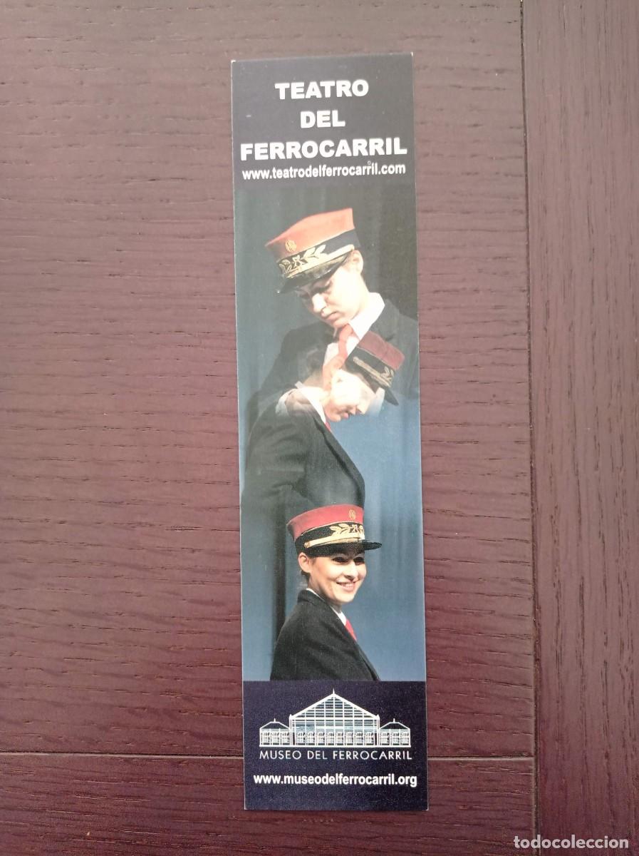 Coleccionismo Marcap&aacute;ginas: MARCAP&Aacute;GINAS. MUSEO DEL FERROCARRIL. TEATRO DEL FERROCARRIL