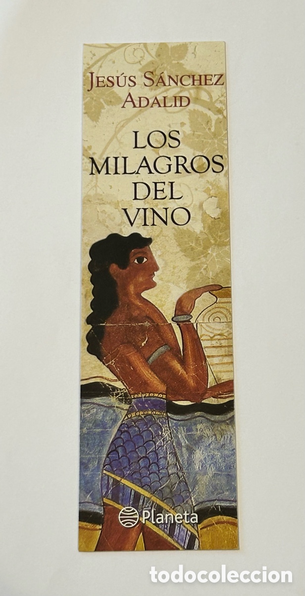 Collectables Bookmark: MARCAP&Aacute;GINAS LOS MILAGROS DEL VINO. JES&Uacute;S S&Aacute;NCHEZ ADALID. EDITORIAL PLANETA
