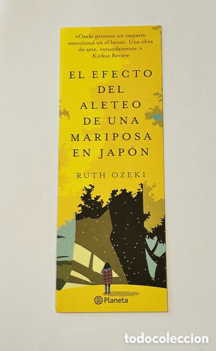 Collectables Bookmark: MARCAP&Aacute;GINAS EL EFECTO DEL ALETEO DE UNA MARIPOSA EN JAP&Oacute;N. RUTH OZEKI. EDITORIAL PLANETA