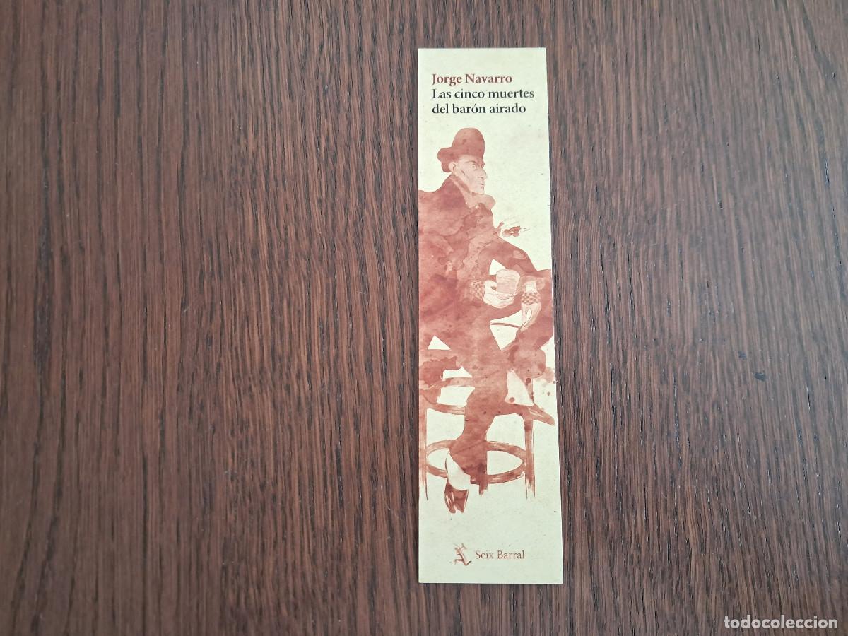 Coleccionismo Marcap&aacute;ginas: marcap&aacute;ginas, punto de libro, Las cinco muertes del bar&oacute;n airado, Jorge Navarro. Seix Barral.