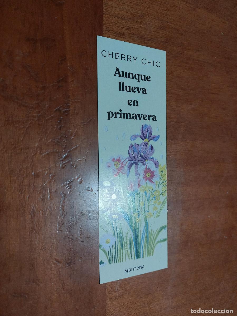 Coleccionismo Marcap&aacute;ginas: AUNQUE LLUEVA EN PRIMAVERA. CHERRY CHIC. LITERATURA. MARCAPAGINAS. BUEN ESTADO. C-1