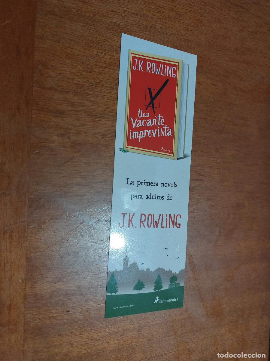 Collectables Bookmark: J.K. ROWLING. UNA VACANTE IMPROVISTA. LITERATURA. MARCAPAGINAS. PUNTO LECTURA. BUEN ESTADO. C-1