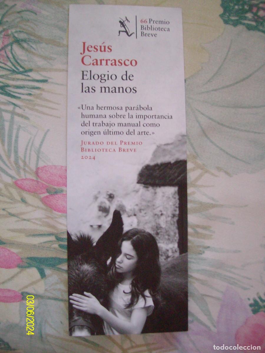 Coleccionismo Marcap&aacute;ginas: MARCAPAGINAS ELOGIO DE LAS MANOS JESUS CARRASCO EDITORIAL SEIX BARRAL