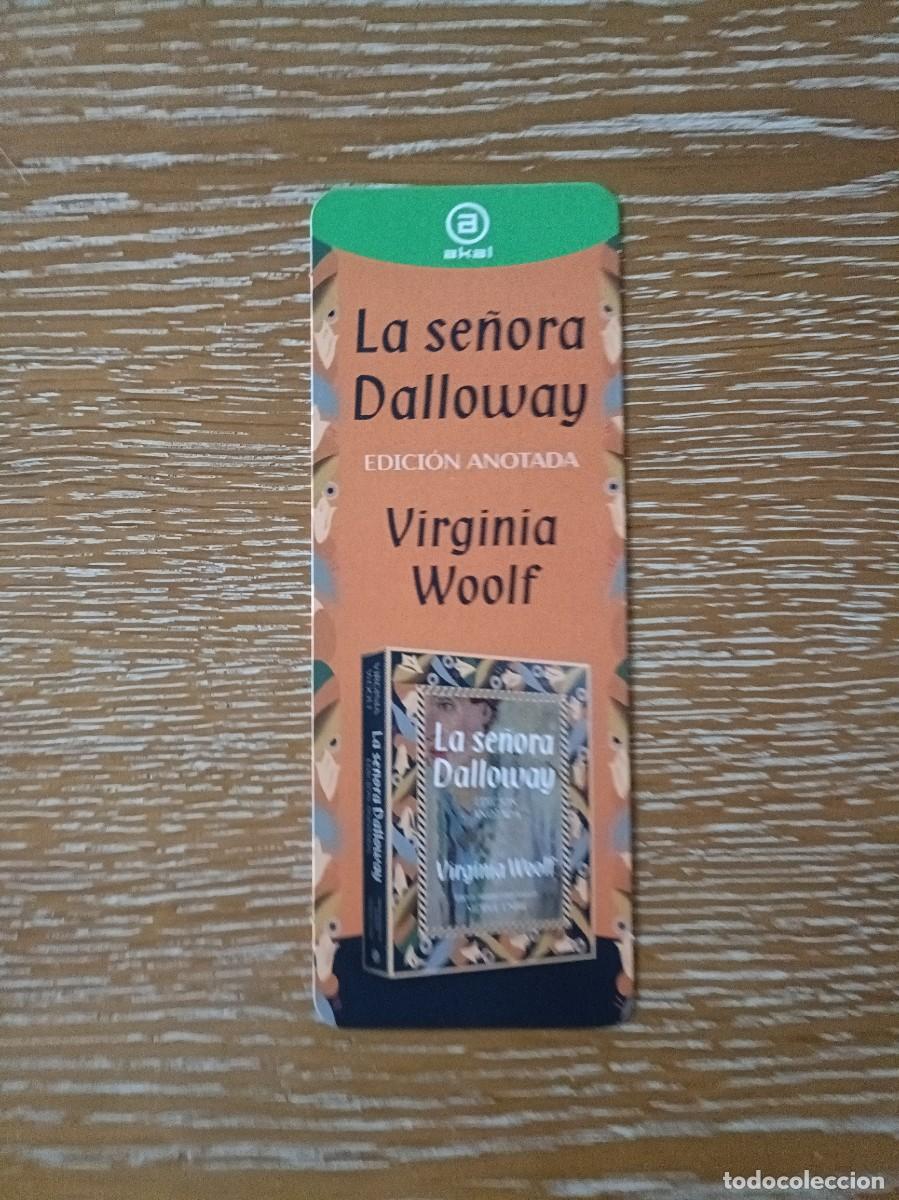 Coleccionismo marcap&aacute;ginas: MARCAP&Aacute;GINAS AKAL - LA SE&Ntilde;ORA DALLOWAY VIRGINIA WOLF -