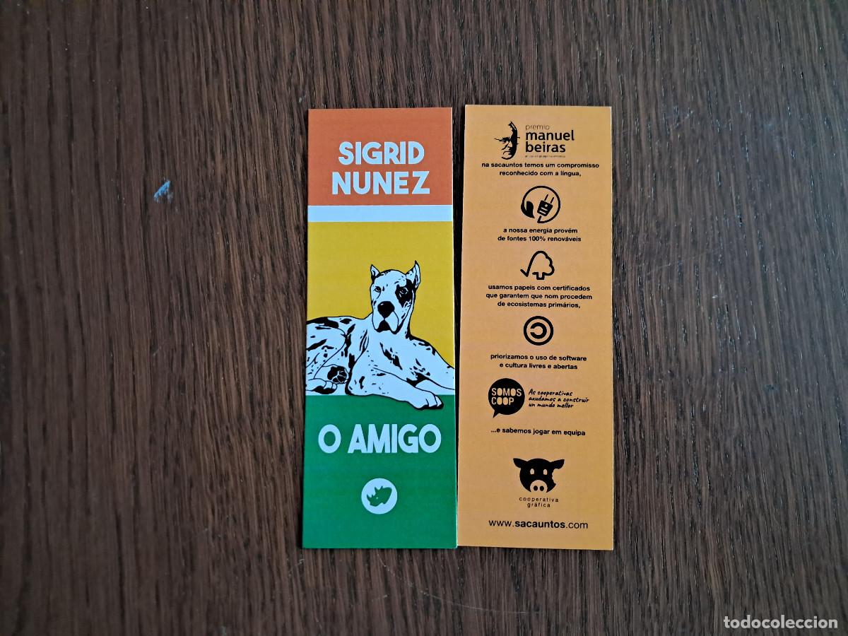 Coleccionismo marcap&aacute;ginas: marcap&aacute;ginas, punto de libro, Sigrid Nunez, O amigo. premio Manuel Beiras. Sacapuntos.