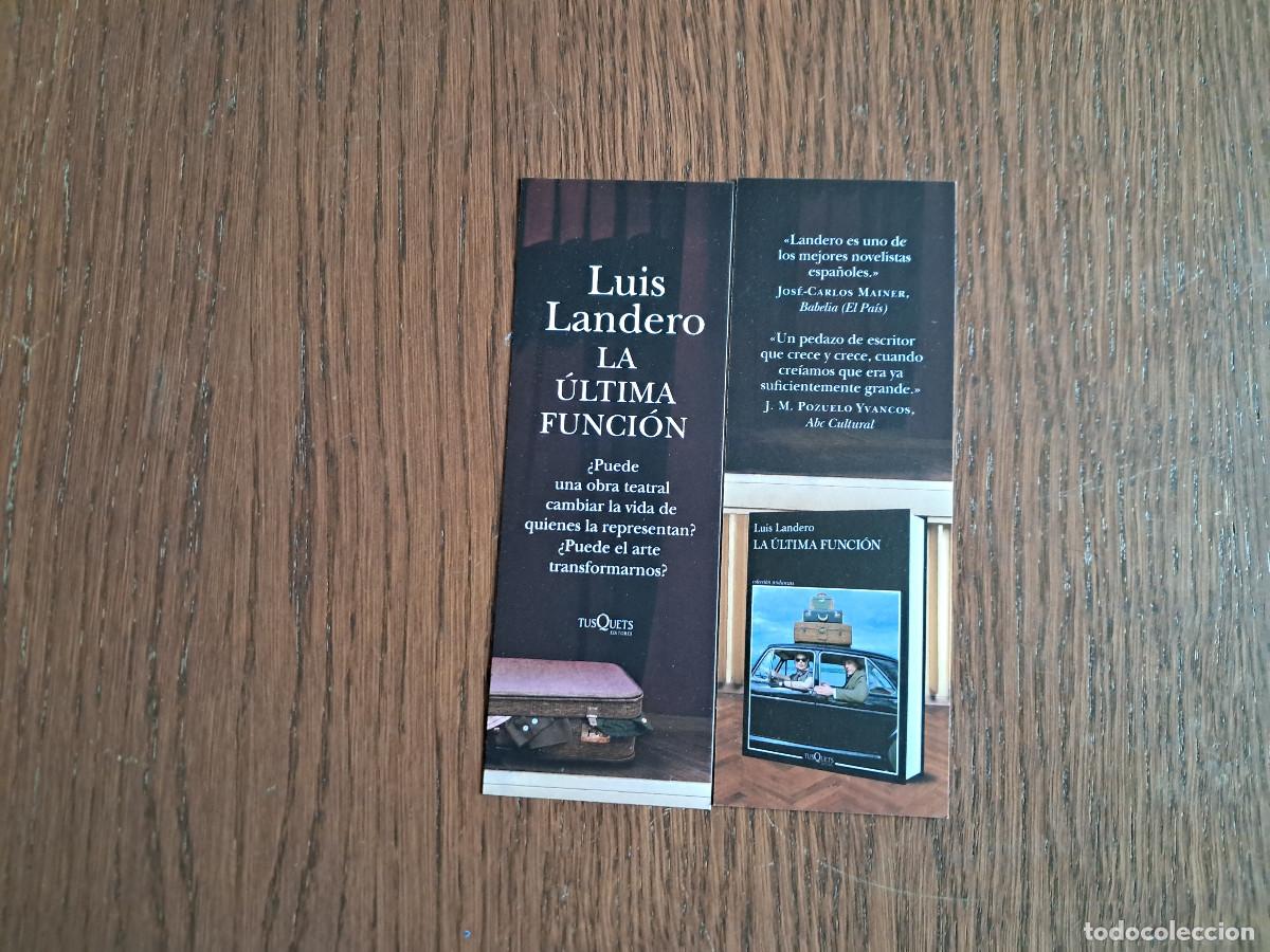 Coleccionismo Marcap&aacute;ginas: marcap&aacute;ginas, punto de libro, La &uacute;ltima funci&oacute;n, Luis Landero. Tusquets.