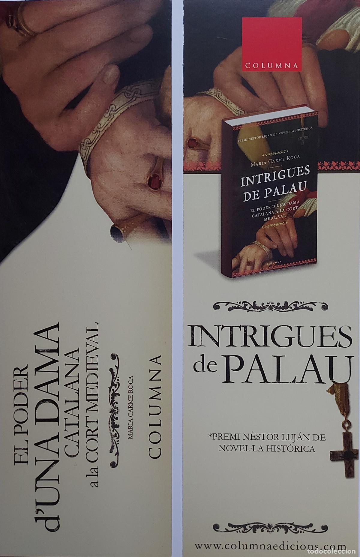 Coleccionismo Marcap&aacute;ginas: MARCAPAGINAS - COLUMNA - INTRIGUES DE PALAU - MARIA CARME ROCA