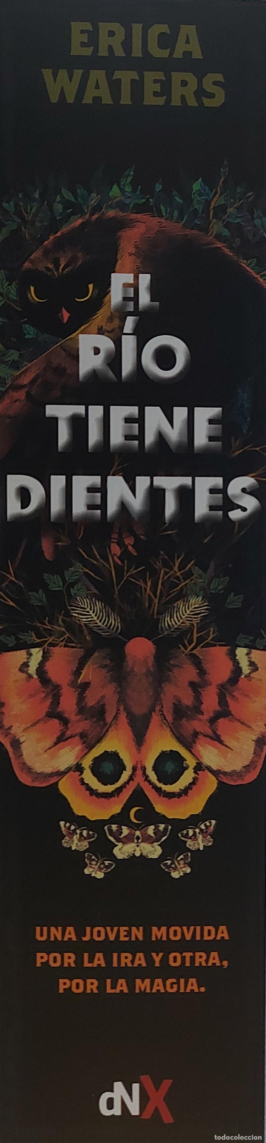 Collectionnisme Marque-pages: MARCAPAGINAS - DEL NUEVO EXTREMO - EL RIO TIENE DIENTES - ERICA WATERS