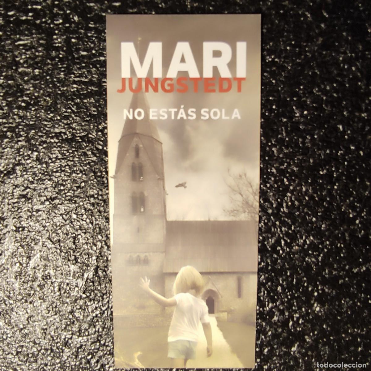 Collectables Bookmark: MARCAPAGINAS . NO EST&Aacute;S SOLA ** MARI JUNGSTEDT ** MAEVA