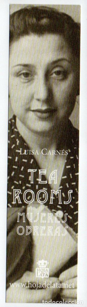 Sammeln von Lesezeichen: MARCAPAGINAS, TEA ROOMS - MUJERES OBRERAS, LUISA CARN&Eacute;S. HOJA DE LATA.