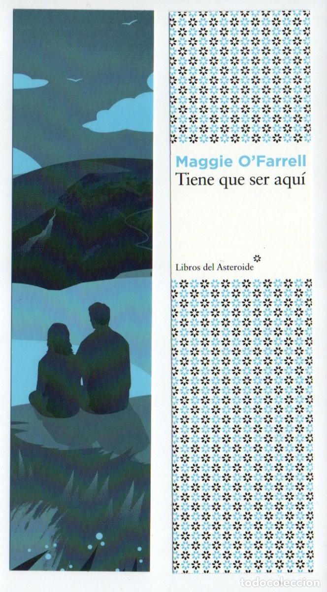 Collectionnisme Marque-pages: MARCAPAGINAS, TIENE QUE SER AQU&Iacute;. MAGGIE O'FARRELL. LIBROS DEL ASTEROIDE.