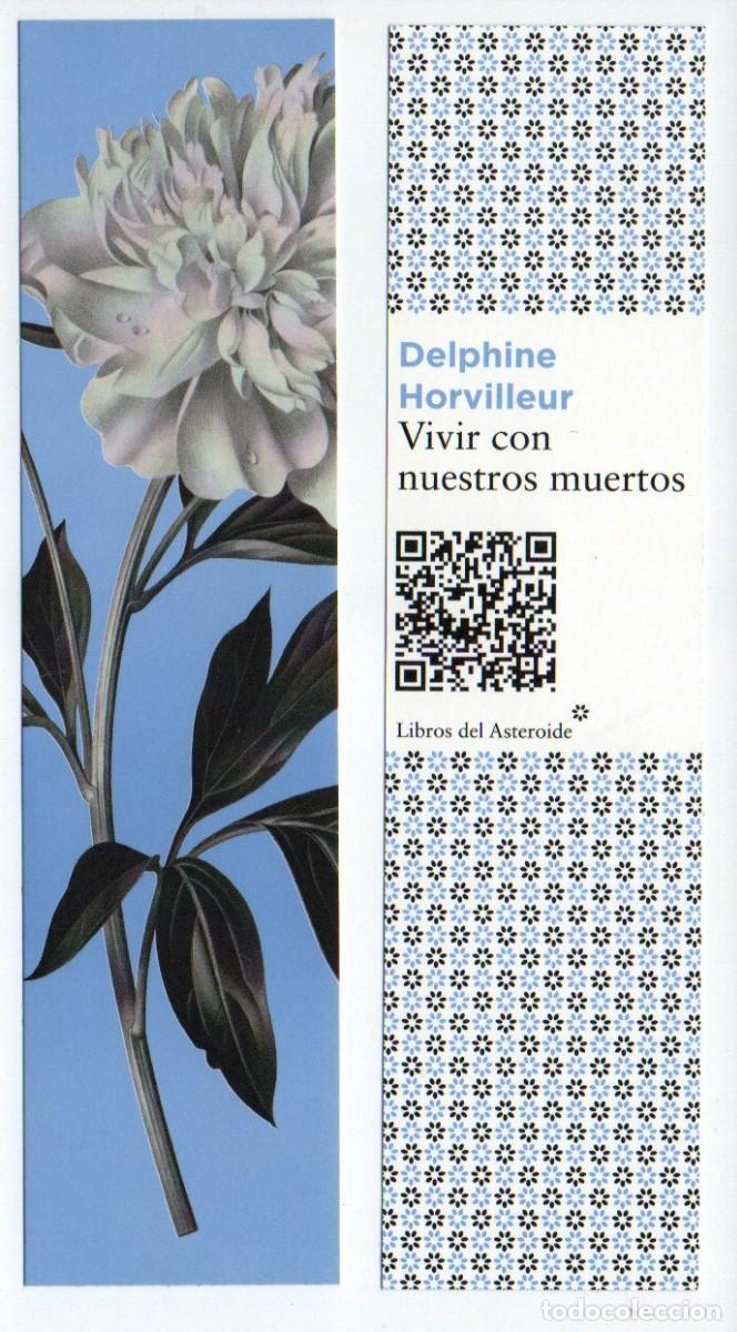 Collectionnisme Marque-pages: MARCAPAGINAS, VIVIR CON NUESTROS MUERTOS. DELPHINE HORVILLEUR. LIBROS DEL ASTEROIDE.
