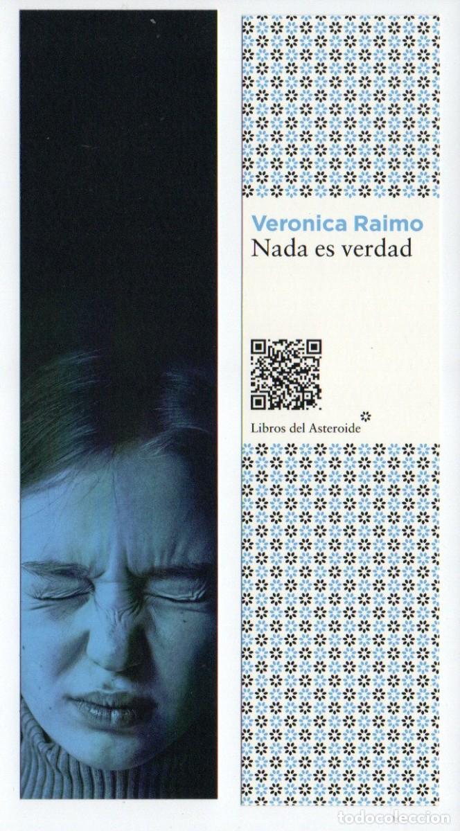 Collectionnisme Marque-pages: MARCAPAGINAS, NADA ES VERDAD. VERONICA RAIMO. LIBROS DEL ASTEROIDE.