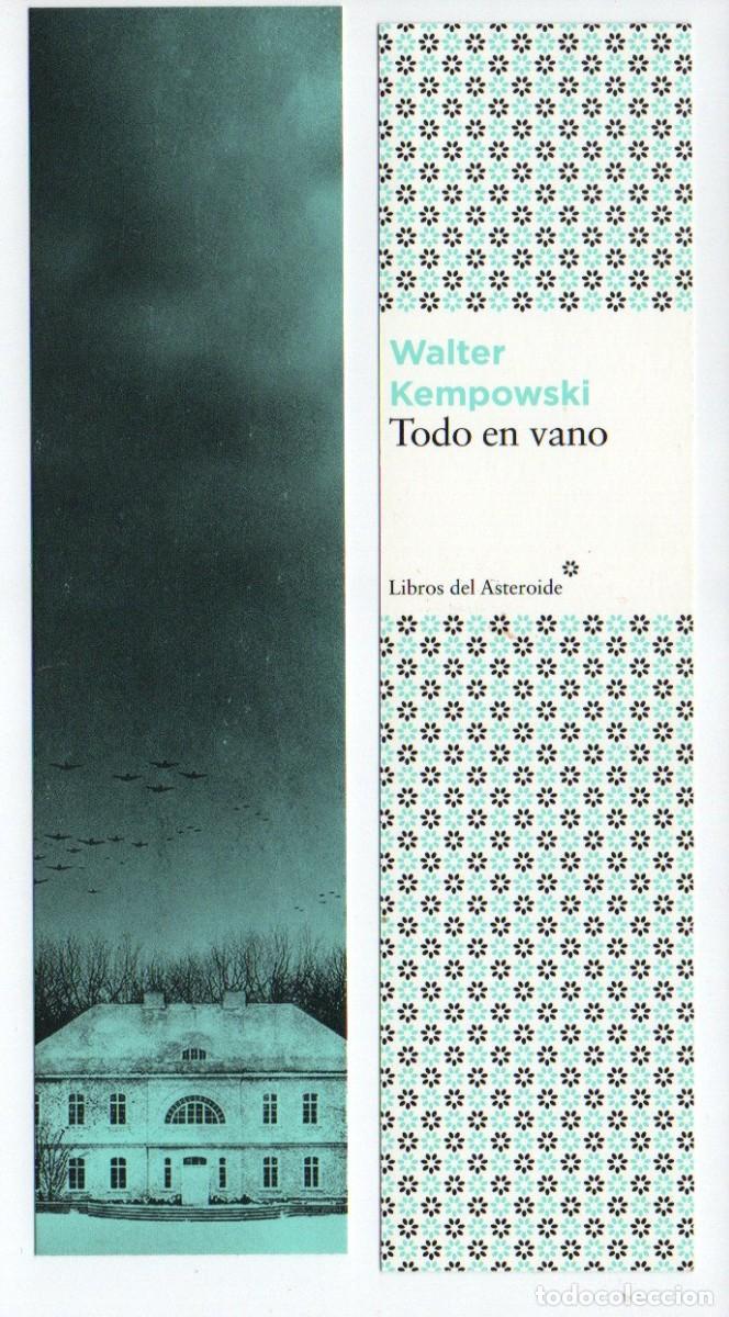Collectionnisme Marque-pages: MARCAPAGINAS, TODO EN VANO. WALTER KEMPOWSKI. LIBROS DEL ASTEROIDE.