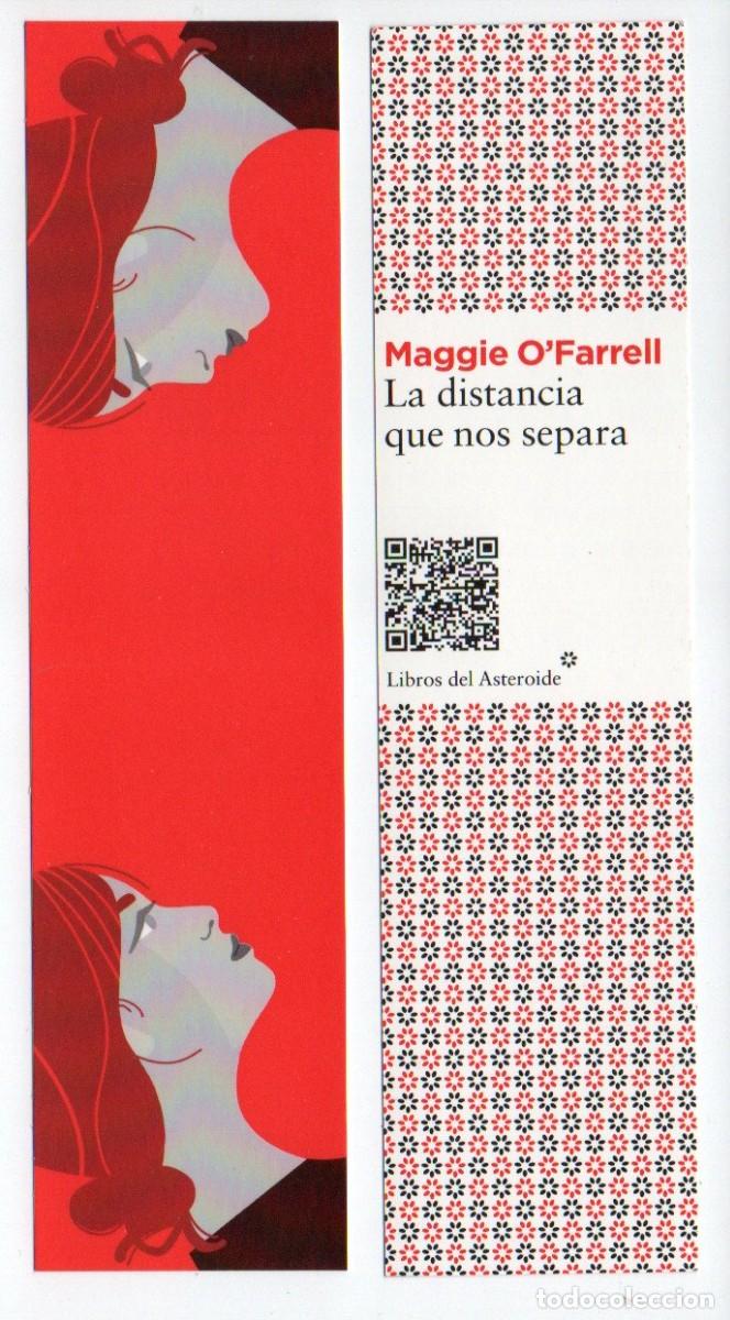 Collectionnisme Marque-pages: MARCAPAGINAS, LA DISTANCIA QUE NOS SEPARA. MAGGIE O'FARRELL. LIBROS DEL ASTEROIDE.