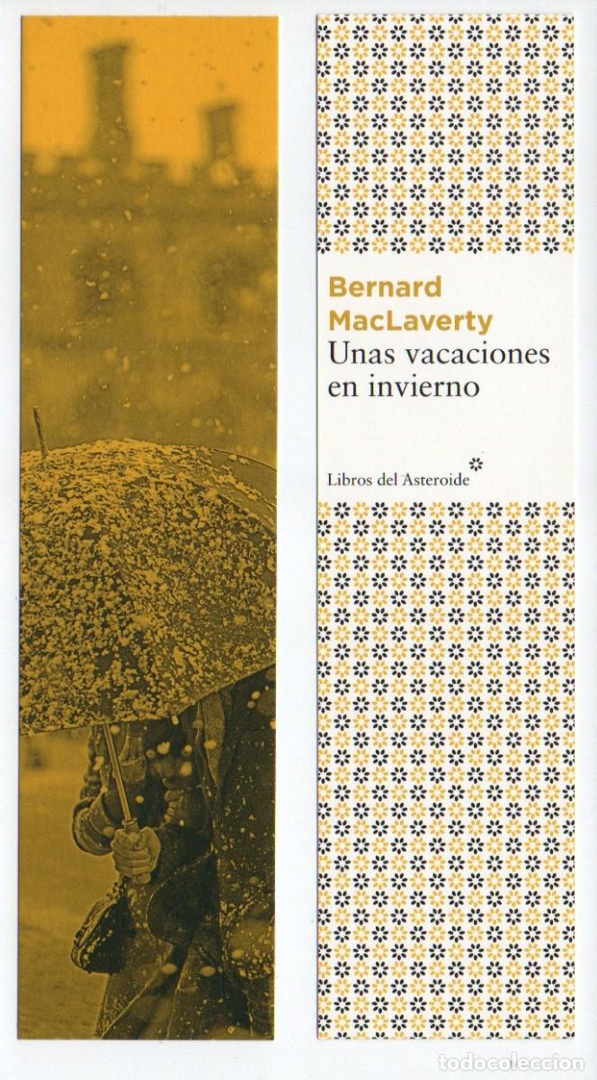 Collectionnisme Marque-pages: MARCAPAGINAS, UNAS VACACIONES EN INVIERNO. BERNARD MAcLAVERTY. LIBROS DEL ASTEROIDE.