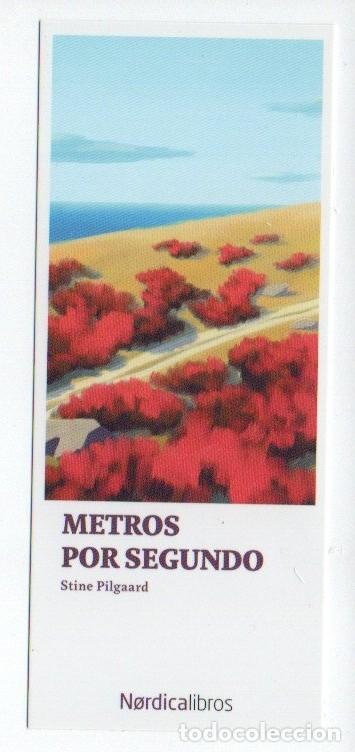 Collectables Bookmark: MARCAPAGINAS. METROS POR SEGUNDO. STINE PILGAARD. NORDICA LIBROS.