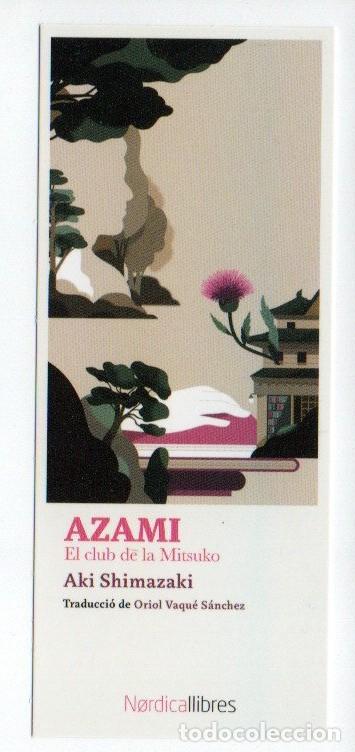 Collectables Bookmark: MARCAPAGINAS. AZAMI, EL CLUB DE LA MITSUKO. AKI SHIMAZAKI. NORDICA LIBROS.