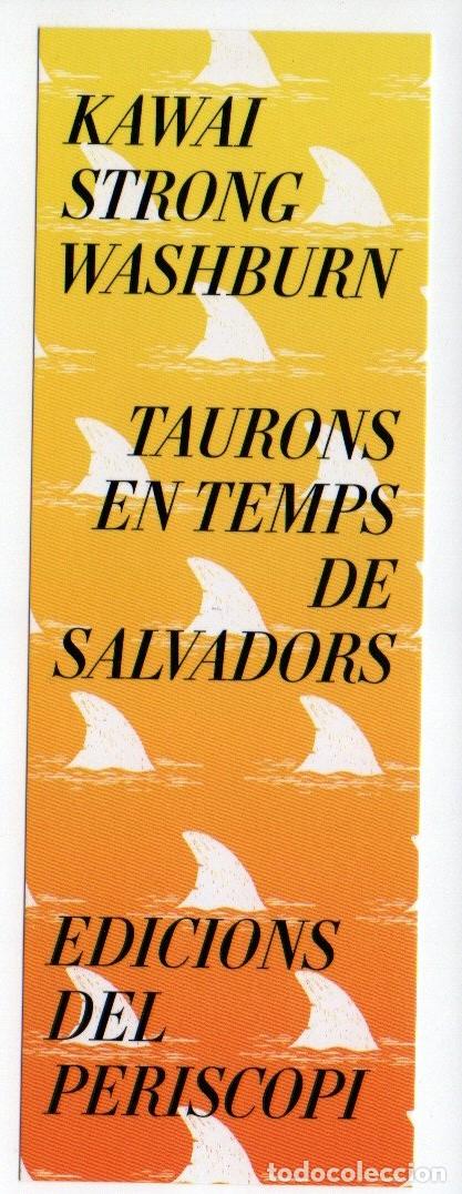 Collectables Bookmark: MARCAPAGINAS. TAURONS EN TEMPS DE SALVADORS. KAWAI STRONG WASHBURN. EDICIONS DEL PERISCOPI