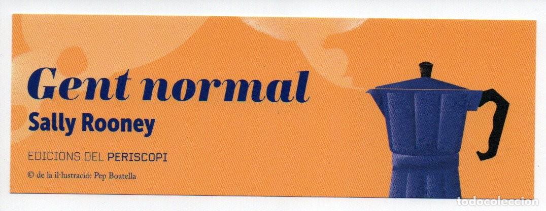 Collectables Bookmark: MARCAPAGINAS. GENT NORMAL. SALLEY ROONEY. EDICIONS DEL PERISCOPI