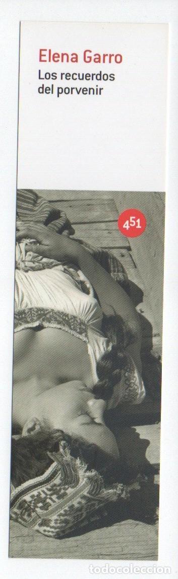 Collectables Bookmark: MARCAPAGINAS. LOS RECUERDOS DEL PORVENIR. ELENA GARRO. EDITORIAL 451