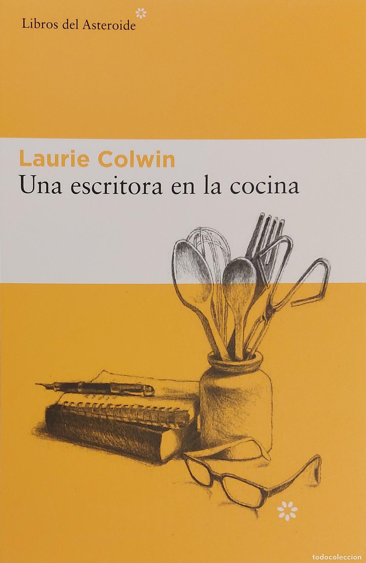 Sammeln von Lesezeichen: MARCAPAGINAS - LIBROS DEL ASTEROIDE - UNA ESCRITORA EN LA COCINA - LAURIE COLWIN