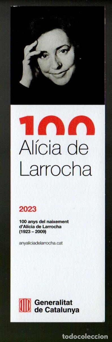 Collezionismo Segnalibri: MARCAPAGINAS. AL&Iacute;CIA DE LARROCHA. GENERALITAT DE CATALUNYA 2023, (100 ANYS DEL NAIXEMENT)