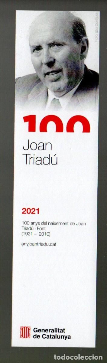 Collezionismo Segnalibri: MARCAPAGINAS. JOAN TRIAD&Uacute;. GENERALITAT DE CATALUNYA 2021, (100 ANYS DEL NAIXEMENT)