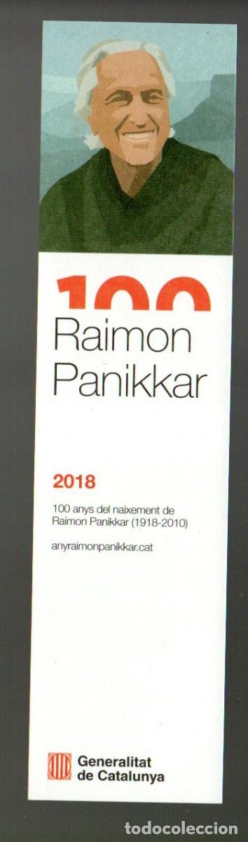 Collezionismo Segnalibri: MARCAPAGINAS. RAIMON PANIKKAR. GENERALITAT DE CATALUNYA 2018, (100 ANYS DEL NAIXEMENT)