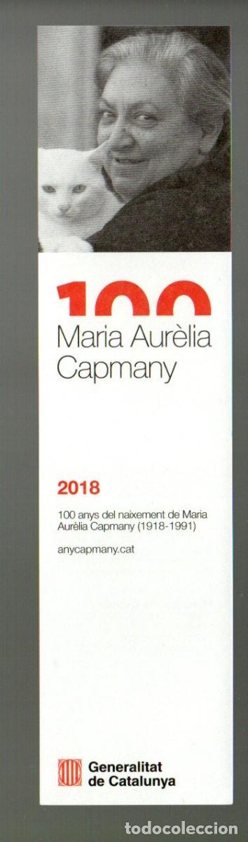 Collezionismo Segnalibri: MARCAPAGINAS. MARIA AURELIA CAPMANY. GENERALITAT DE CATALUNYA 2018, (100 ANYS DEL NAIXEMENT)