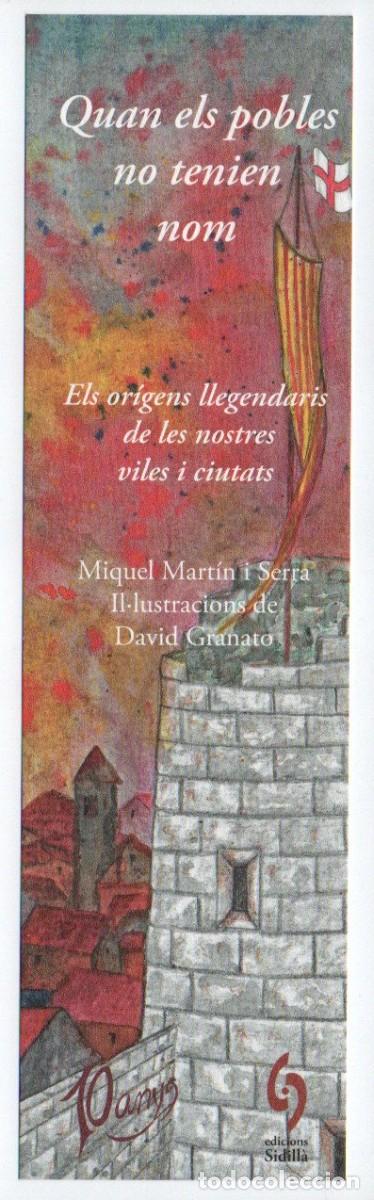 Coleccionismo Marcap&aacute;ginas: MARCAPAGINAS, QUAN ELS POBLES NO TENIEN NOM. MIQUEL MARTIN I SERRA. EDICIONS SIDILLA