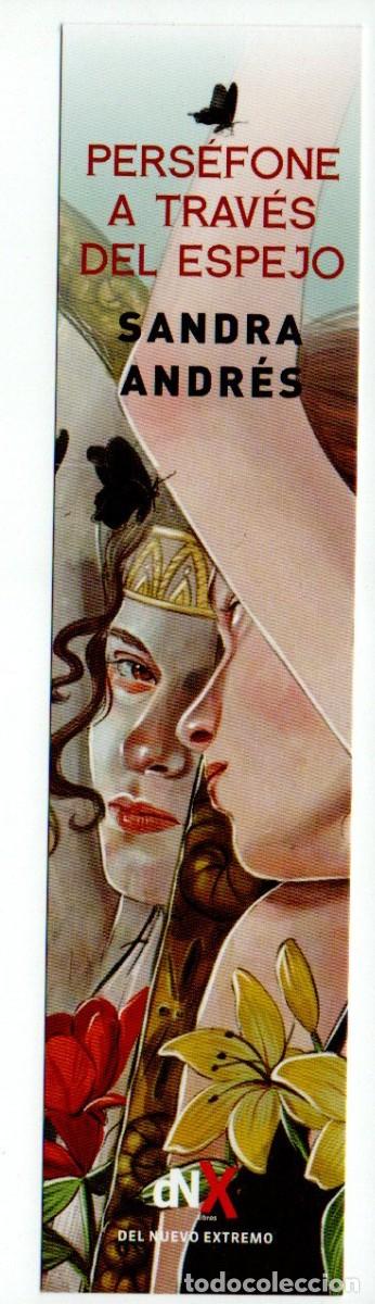Collectables Bookmark: MARCAPAGINAS, PERSEFONE A TRAVES DEL ESPEJO. SANDRA ANDRES. DNX LIBROS- DEL NUEVO EXTREMO.