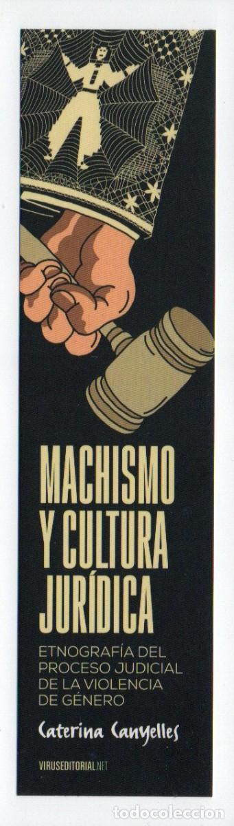 Sammeln von Lesezeichen: MARCAPAGINAS, MACHISMO Y CULTURA JUR&Iacute;DICA. CATERINA CANYELLES. VIRUS EDITORIAL.