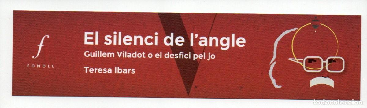 Sammeln von Lesezeichen: MARCAPAGINAS, EL SILENCI DE L'ANGLE. TERESA IBARS. FONOLL.