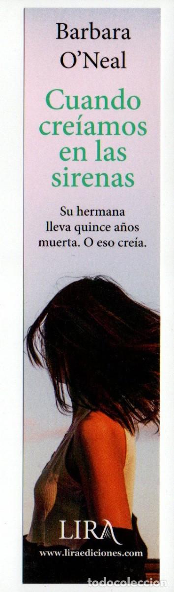 Sammeln von Lesezeichen: MARCAPAGINAS, CUANDO CREIAMOS EN LAS SIRENAS. BARBARA O'NEAL. LIRA EDICIONES.