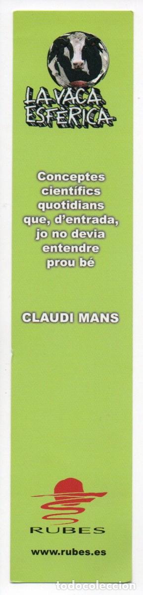 Collezionismo Segnalibri: MARCAPAGINAS, LA VACA ESFERICA. CLAUDI MANS. RUBES.
