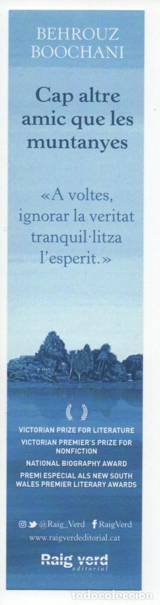 Collezionismo Segnalibri: MARCAPAGINAS, CAP ALTRE AMIC QUE LES MUNTANYES. BEHROUZ BOOCHANI. RAIG VERD