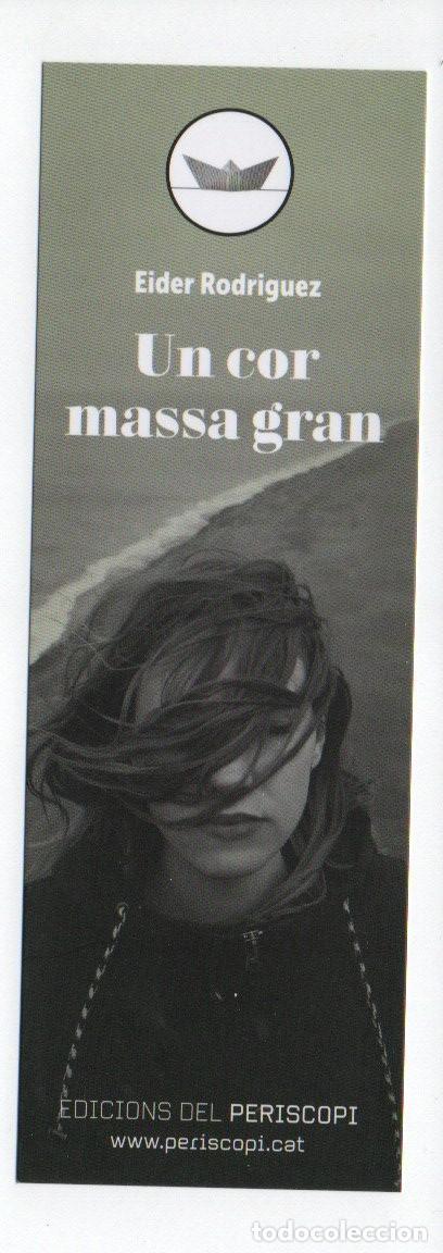 Collezionismo Segnalibri: MARCAPAGINAS, UN COR MASSA GRAN. EIDER RODRIGUEZ. EDICIONS DEL PERISCOPI.