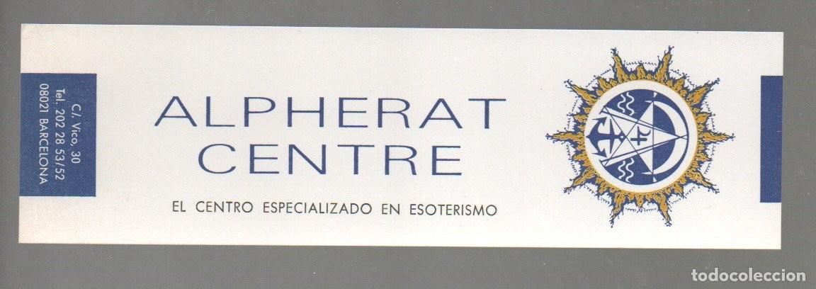 Collezionismo Segnalibri: MARCAPAGINAS, ALPHERAT CENTRE, EL CENTRO ESPECIALIZADO EN ESOTERISMO.