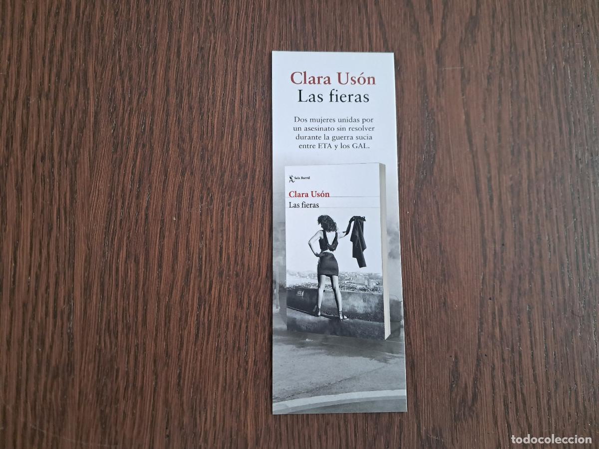 Coleccionismo Marcap&aacute;ginas: marcap&aacute;ginas, punto de libro, Las fieras, Clara Us&oacute;n. Seix Barral.