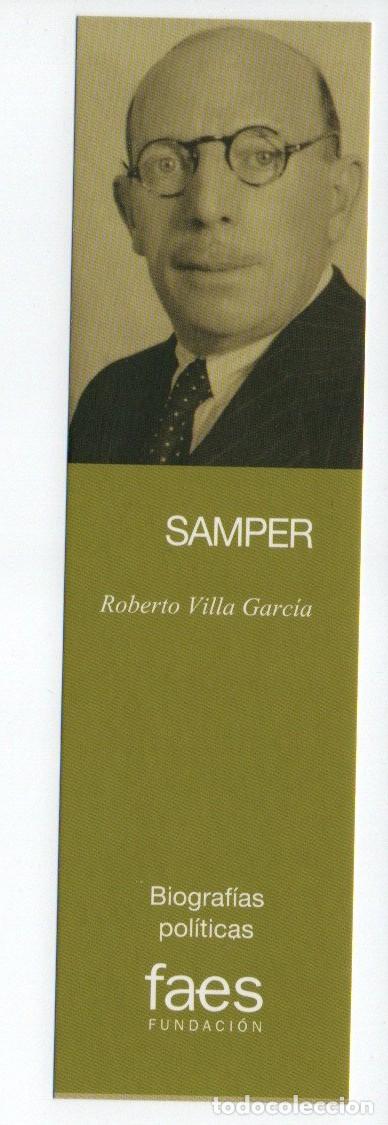 Collectables Bookmark: MARCAPAGINAS, SAMPER. ROBERTO VILLA GARCIA. BIOGRAFIAS POLITICAS. FAES FUNDACI&Oacute;N.
