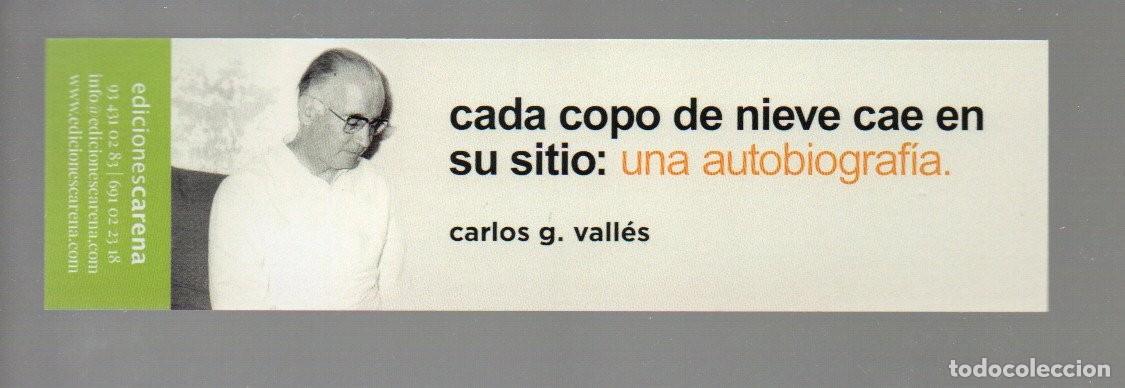 Collectables Bookmark: MARCAPAGINAS, CADA COPO DE NIEVE CAE EN SU SITIO: UNA AUTOBIOGRAFIA. EDICIONES CARENA.