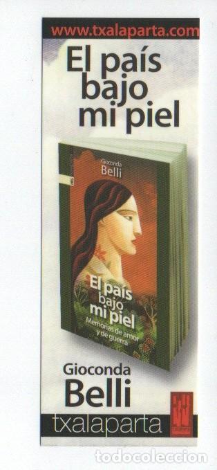 Collectables Bookmark: MARCAPAGINAS, EL PAIS BAJO MI PIEL. GIOCONDA BELLI. TXALAPARTA.