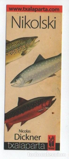 Collectables Bookmark: MARCAPAGINAS, NIKOLSKI. NICOLAS DICKNER. TXALAPARTA.