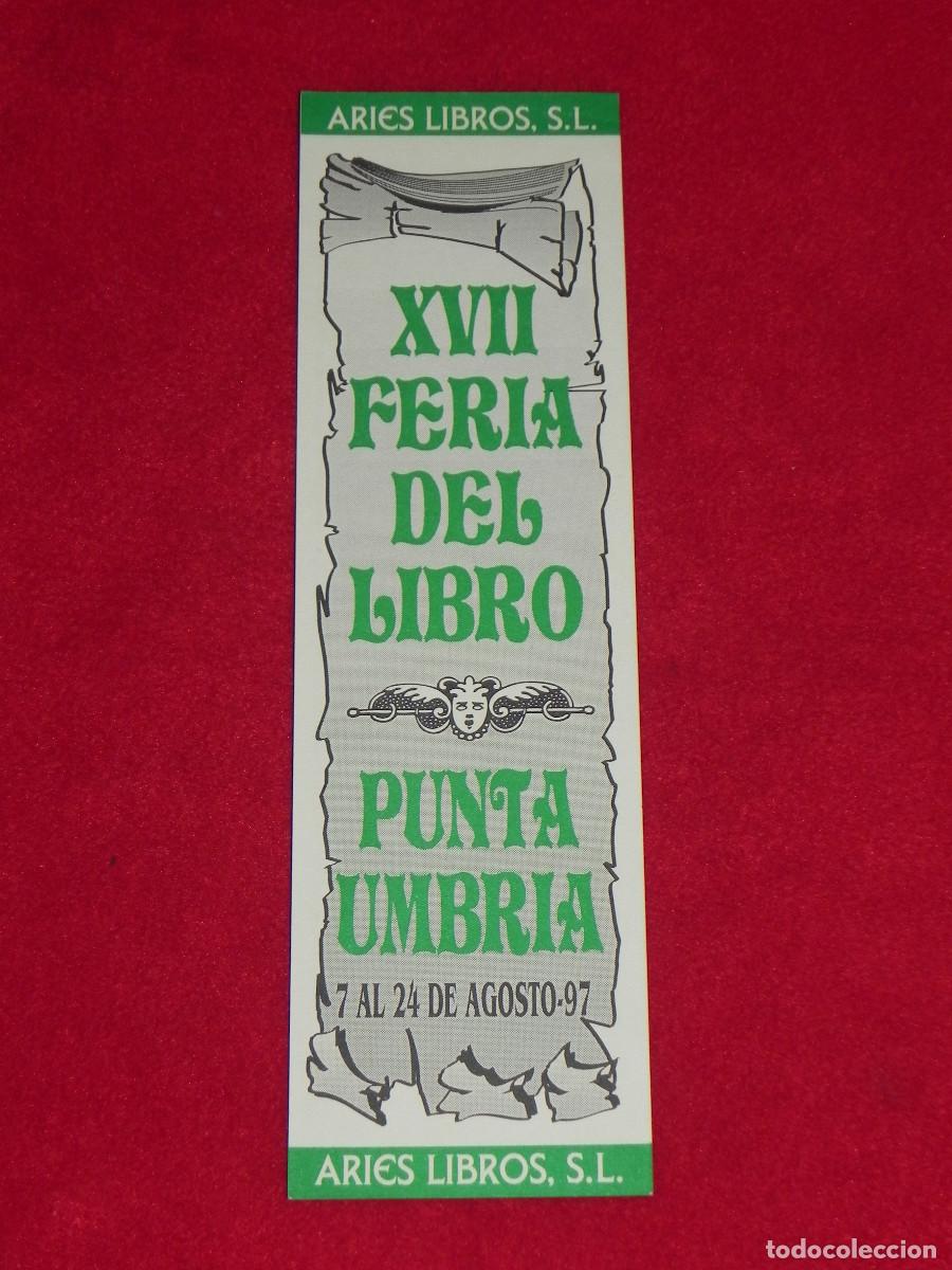 Sammeln von Lesezeichen: Marcap&aacute;gina - XVII Feria del Libro - Punta Umbr&iacute;a - 07 Al 24 de Agosto de 1997 -Aries Libros S.L.