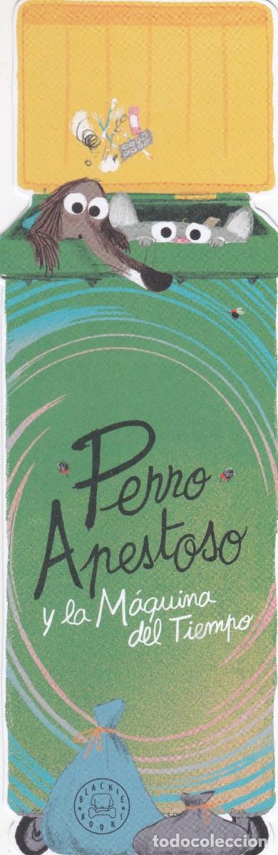 Sammeln von Lesezeichen: MARCAPAGINAS BLACKIE BOOKS. PERRO APESTOSO Y LA MAQUINA DEL TIEMPO - TROQUELADO