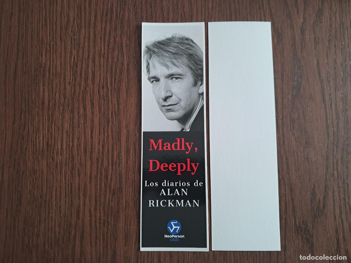 Sammeln von Lesezeichen: marcap&aacute;ginas, punto de libro, Madly, Deeply. Los diarios de Alan Rickman. Neoperson club.