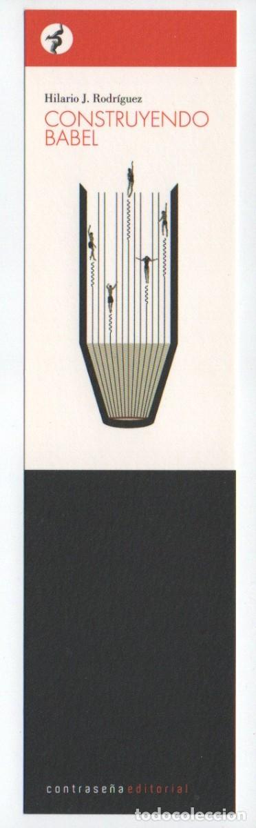 Collectables Bookmark: MARCAPAGINAS. CONSTRUYENDO BABEL. HILARIO J. RODRIGUEZ. CONTRASE&Ntilde;A EDITORIAL.